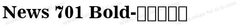 News 701 Bold字体转换